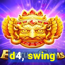 d4, swing